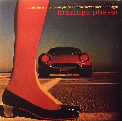 Mazinga-Phaser-Cruising-in-the-Neon-Glories-of-the-New-American-Night1
