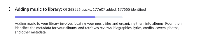 Adding music to library O1 263526 tracks, 177607 added. 177555 identified