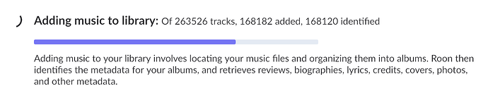 ) Adding music to library Of 263526 tracks, 168182 added, 168120 identified