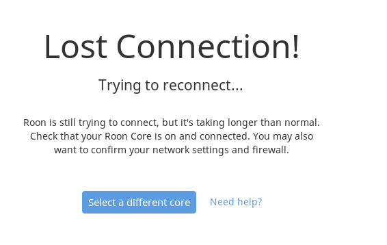 Intermittent Lost Connection to Core - Support - Roon Labs Community