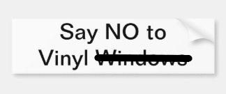 say_no_to_vinyl_windows_bumper_sticker-rf3ae10a5884b4f2ea6016f06dbb522c6_v9wht_8byvr_324