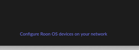 Configure Roon OS devices on your network